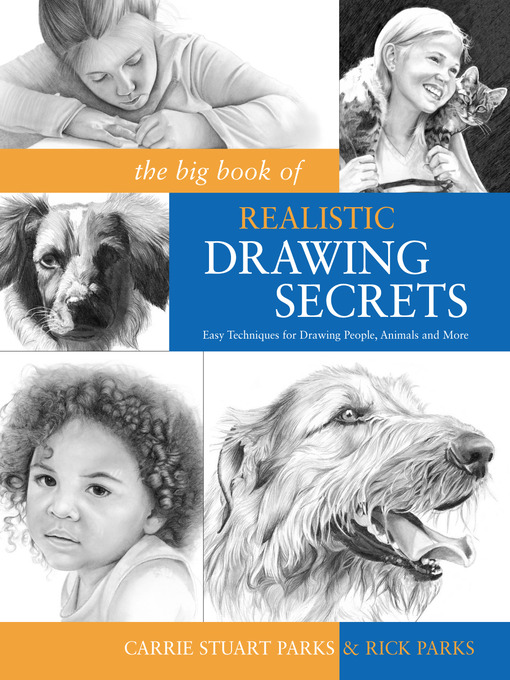 Title details for The Big Book of Realistic Drawing Secrets by Carrie Stuart Parks - Available